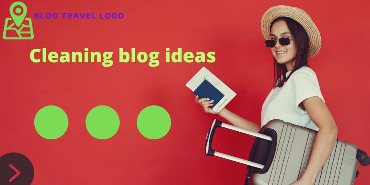 Cleaning blog ideas