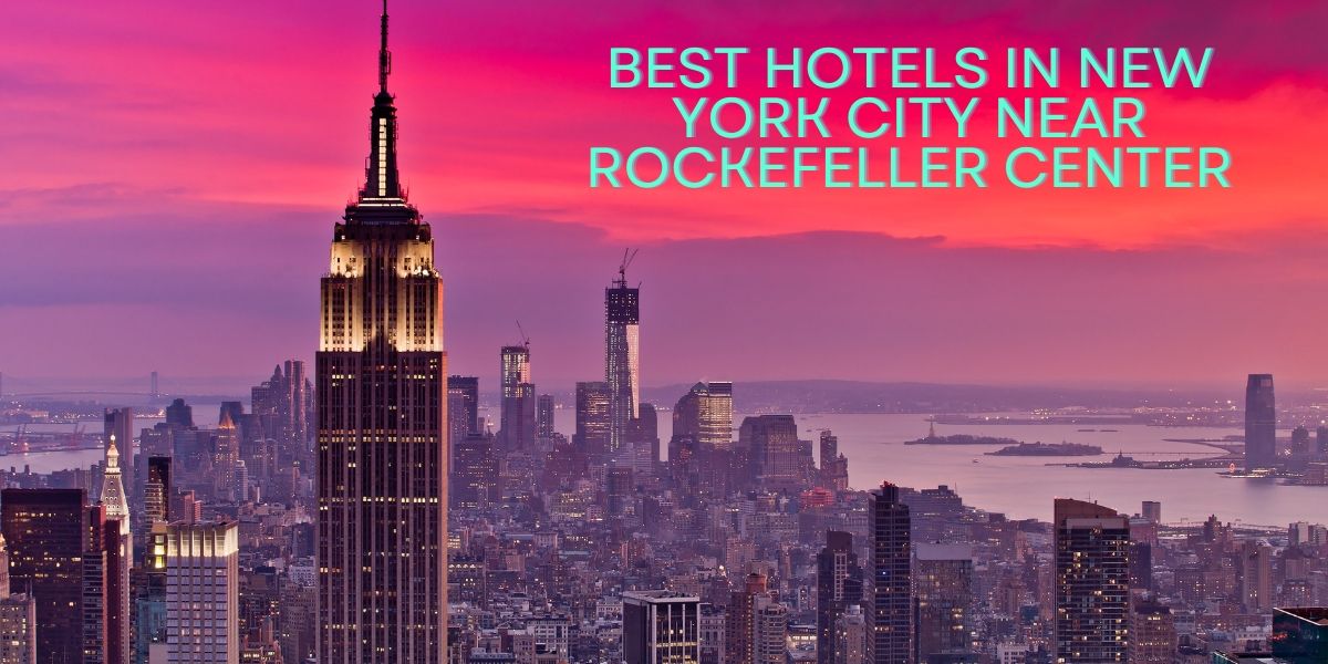 best hotels in new york city near rockefeller center