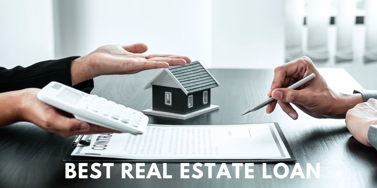 best real estate loan