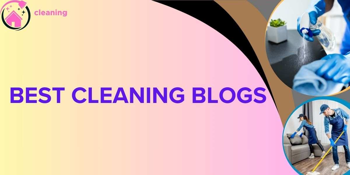 best cleaning blogs